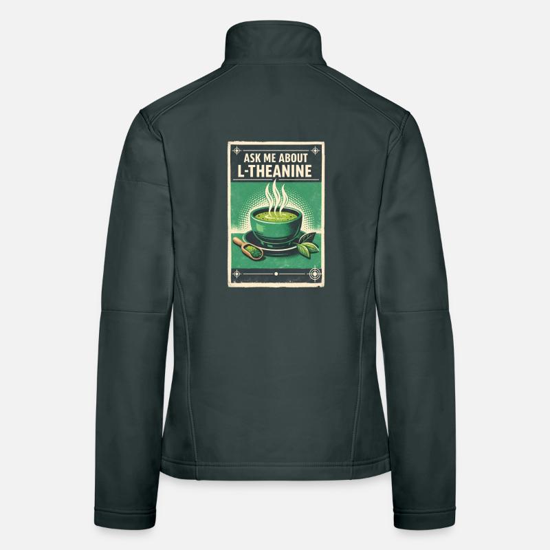 Ask Me About L-Theanine | Matcha Nerd Women's Softshell Jacket