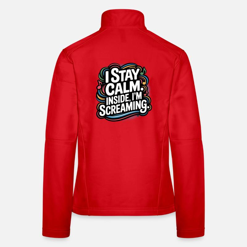 I'm calm – inside I'm screaming Women's Softshell Jacket
