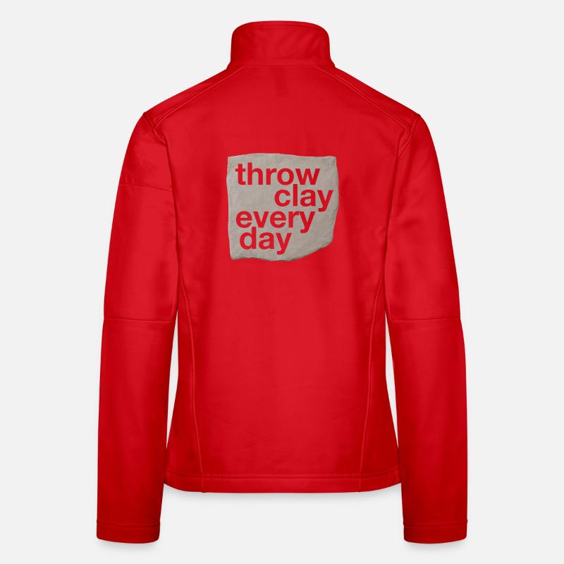 Throw Clay Every Day - Pottery & Ceramic Women's Softshell Jacket