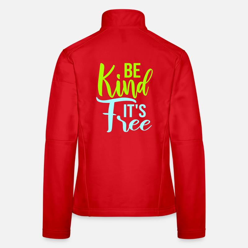 Be Kind It's Free Freundlichkeit Statement Spruch Frauen Softshelljacke