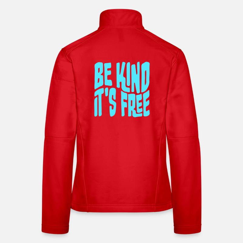 Be Kind It's Free Kindness Statement Saying Women's Softshell Jacket