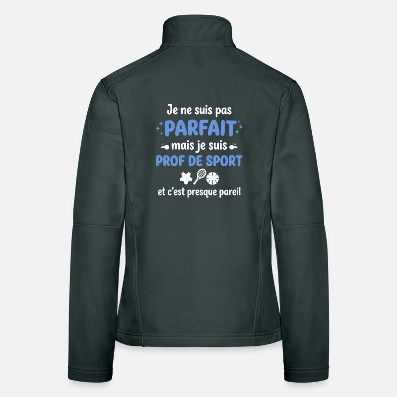 Parfait ou pas, prof de sport Veste en tissu softshell Femme
