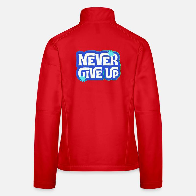 Never give up, you can do it! - Women's Softshell Jacket - red