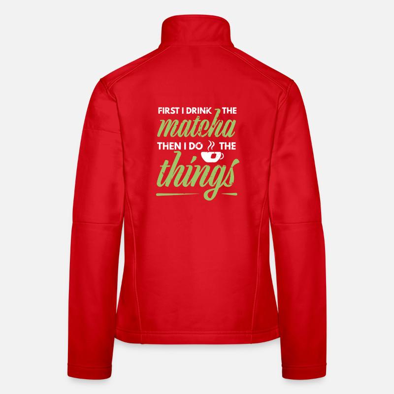 Matcha Morning Doer: Dann tue ich die Dinge Frauen Softshelljacke
