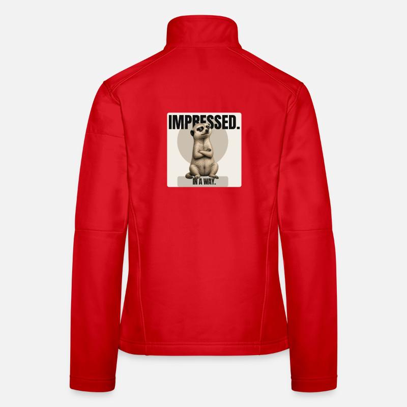 Impressed. – Sarcastic Meerkat Design Women's Softshell Jacket