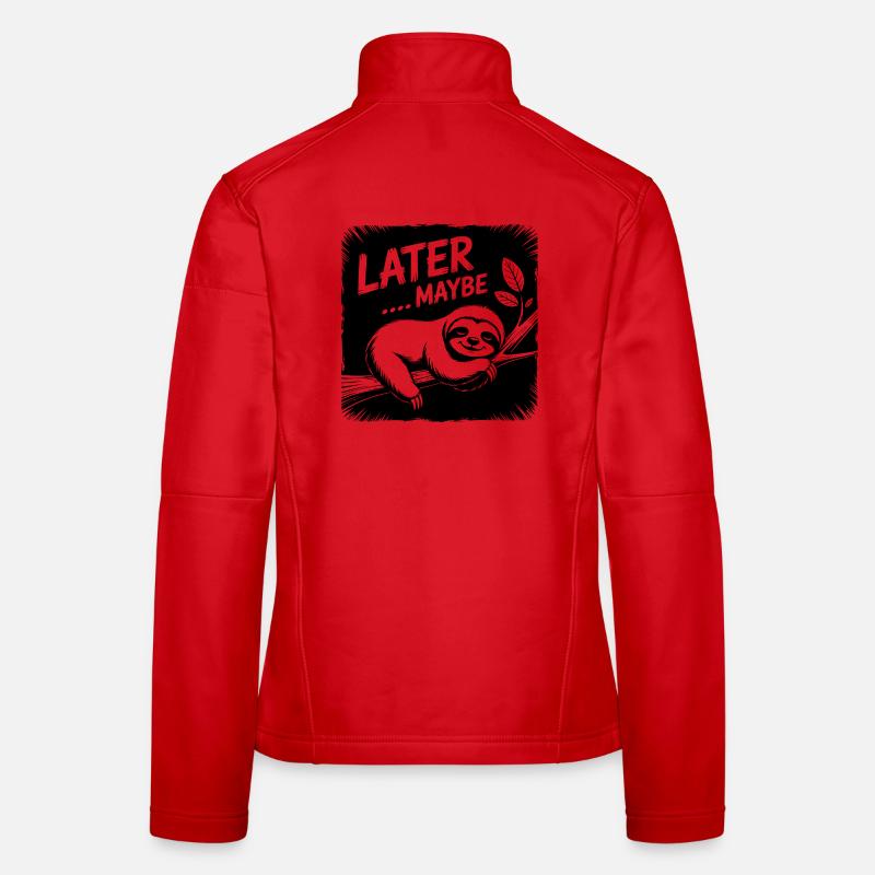 Funny sloth - maybe later Women's Softshell Jacket