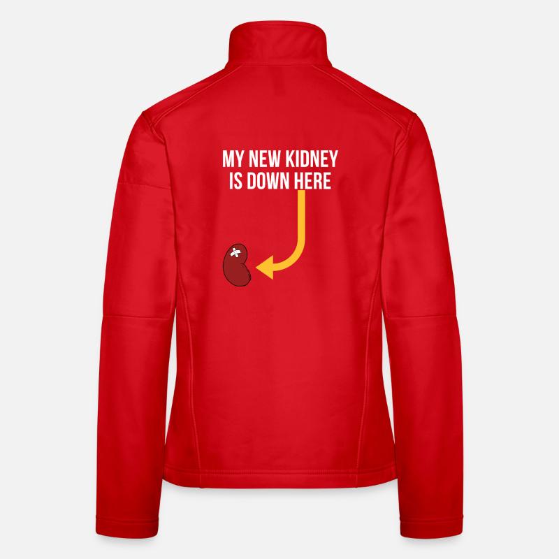 My New Kidney Is Down Here Women's Softshell Jacket