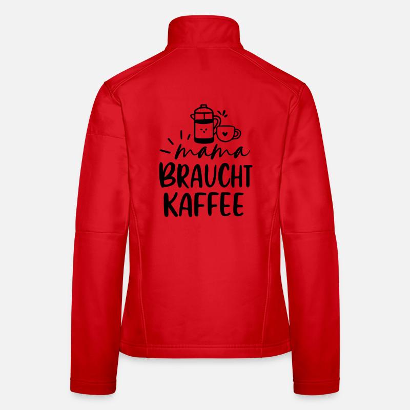 Mama braucht Kaffee Geschenkidee Muttertag Frauen Softshelljacke