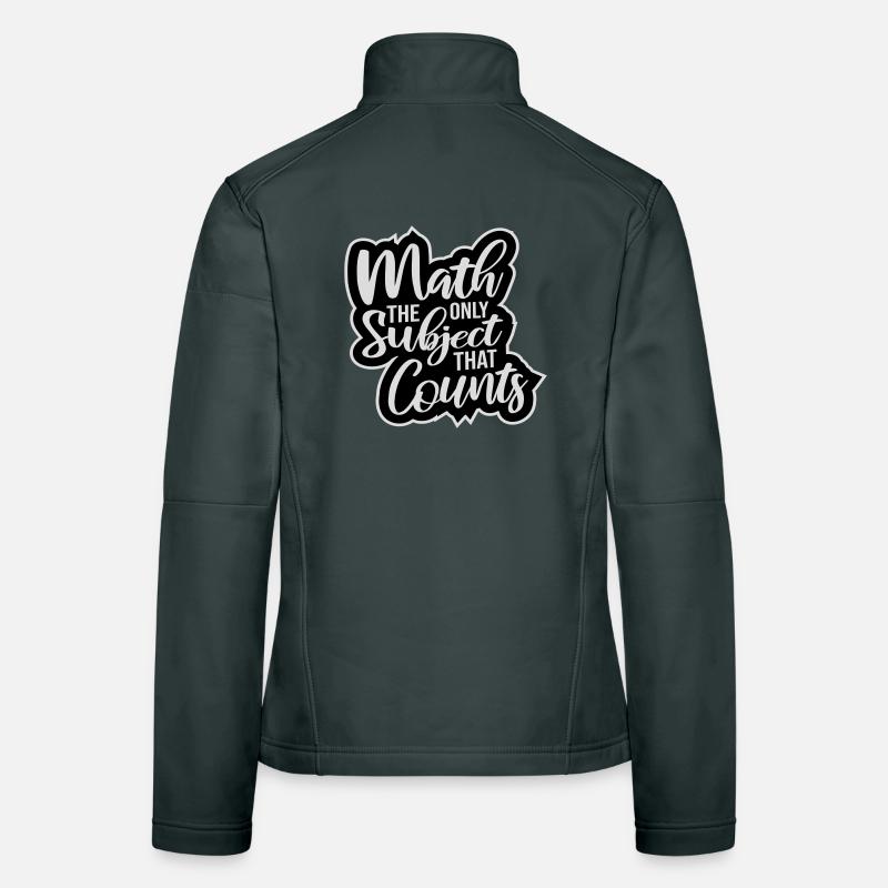 Math The Only Subject That Counts Nerd Mathe Logo Women's Softshell Jacket