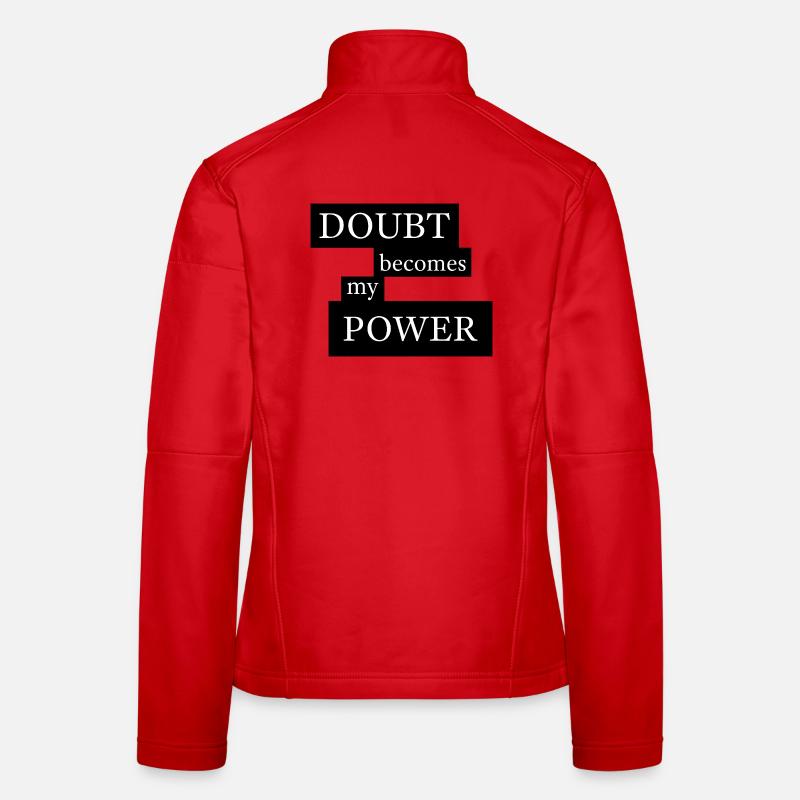 Le doute devient mon pouvoir Veste en tissu softshell Femme