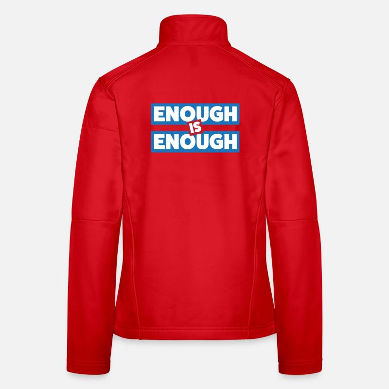 Enough Is Enough Bold Statement Women's Softshell Jacket