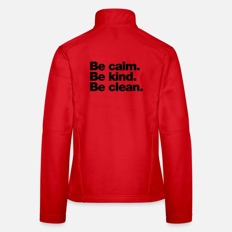 Be calm. Be kind. Be clean - Women's Softshell Jacket - red