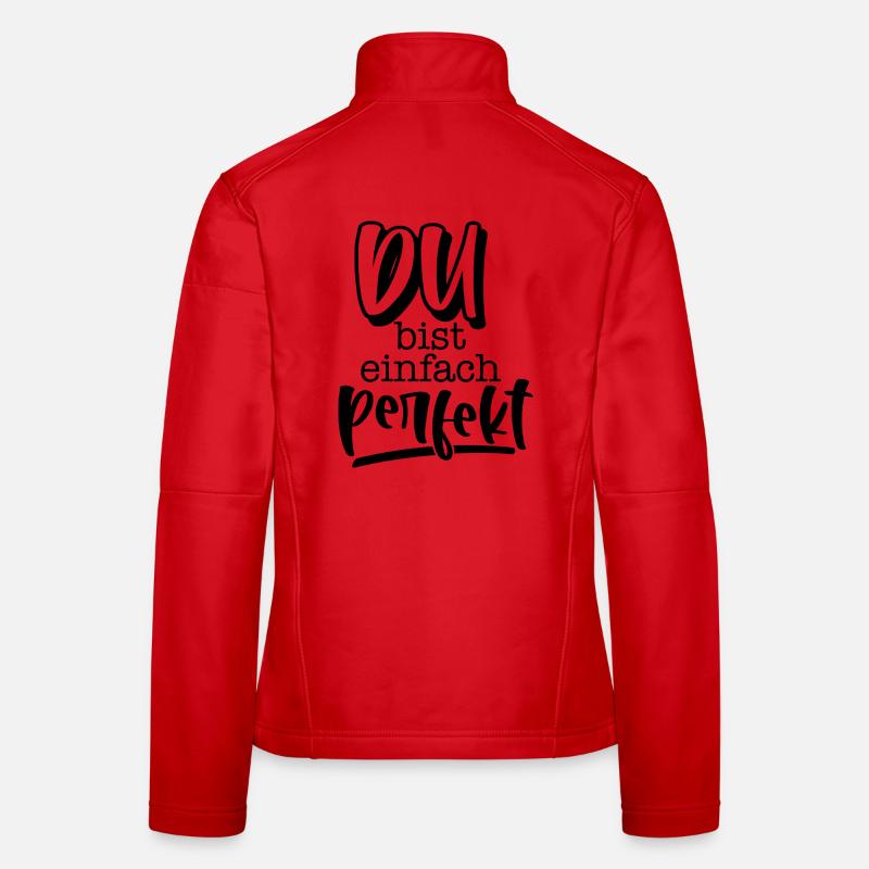 Du bist einfach perfekt Women's Softshell Jacket