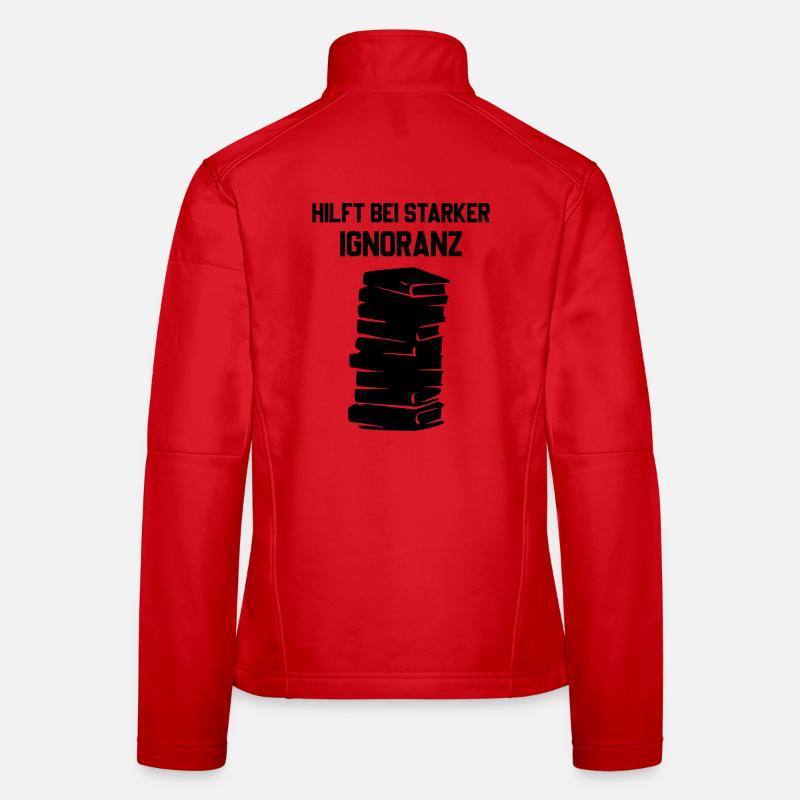 Lesen Hilft Gegen Ignoranz Statement Shirt Frauen Softshelljacke