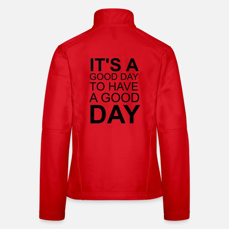 C’est un bon jour – Conception typographique motivationnelle Veste en tissu softshell Femme