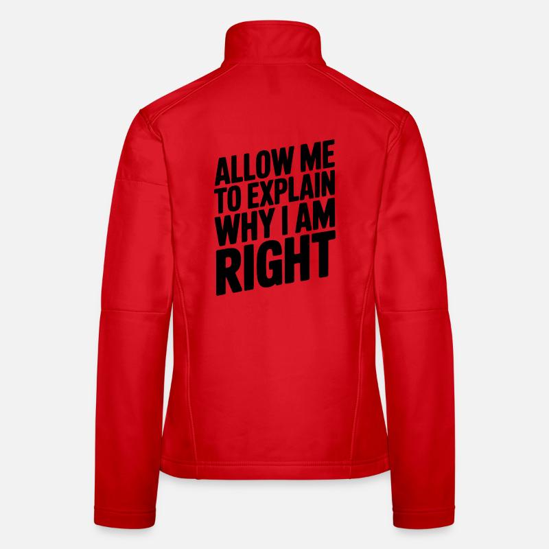Permettez-moi d’expliquer pourquoi j’ai raison Veste en tissu softshell Femme