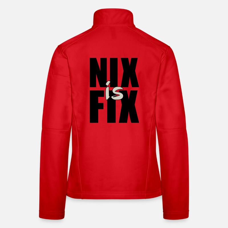 nix est fixe - rien n’est réparé, dialecte cool disant Veste en tissu softshell Femme