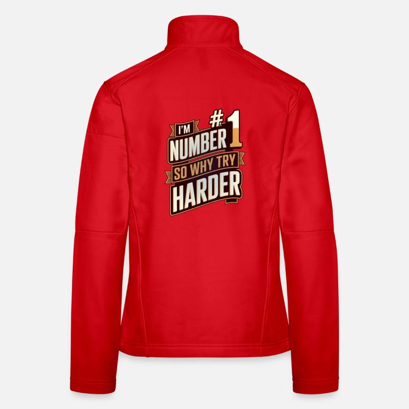 I'm number #1 so why try harder - Women's Softshell Jacket - red