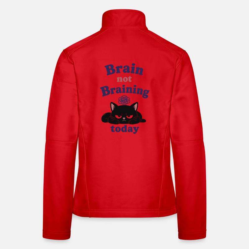 Brain not Braining Today - Women's Softshell Jacket - red