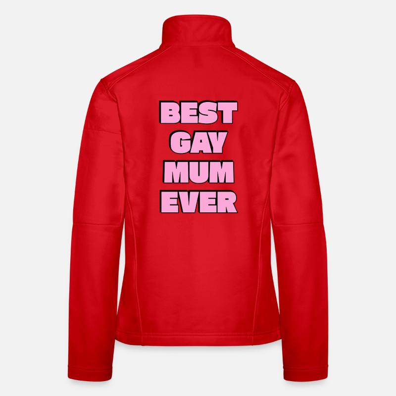 Best Gay Mum Ever Bold Pink Text Women's Softshell Jacket