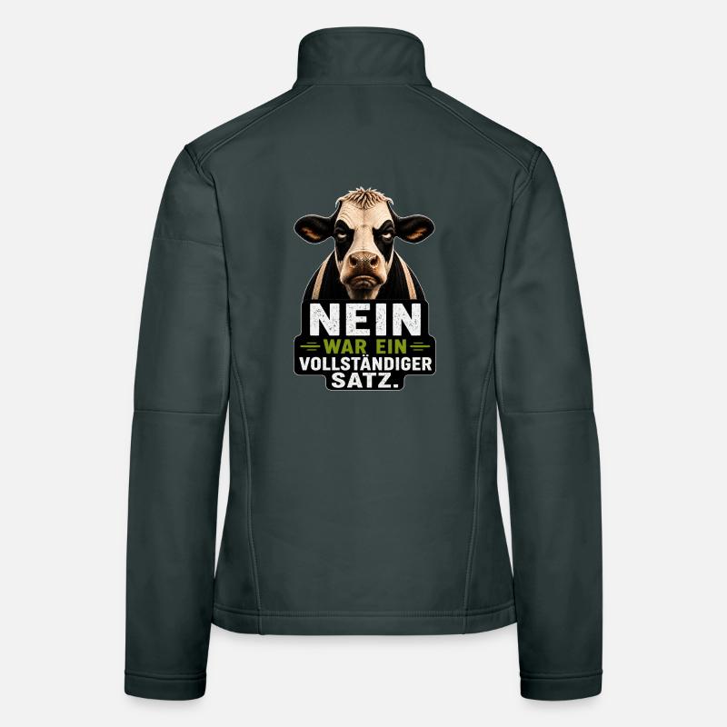 Nein war ein vollständiger Satz Kuh Spruch Frauen Softshelljacke