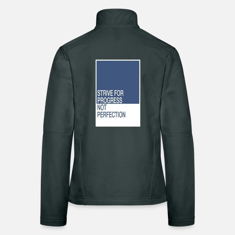 Rechercher le progrès, pas la perfection Veste en tissu softshell Femme