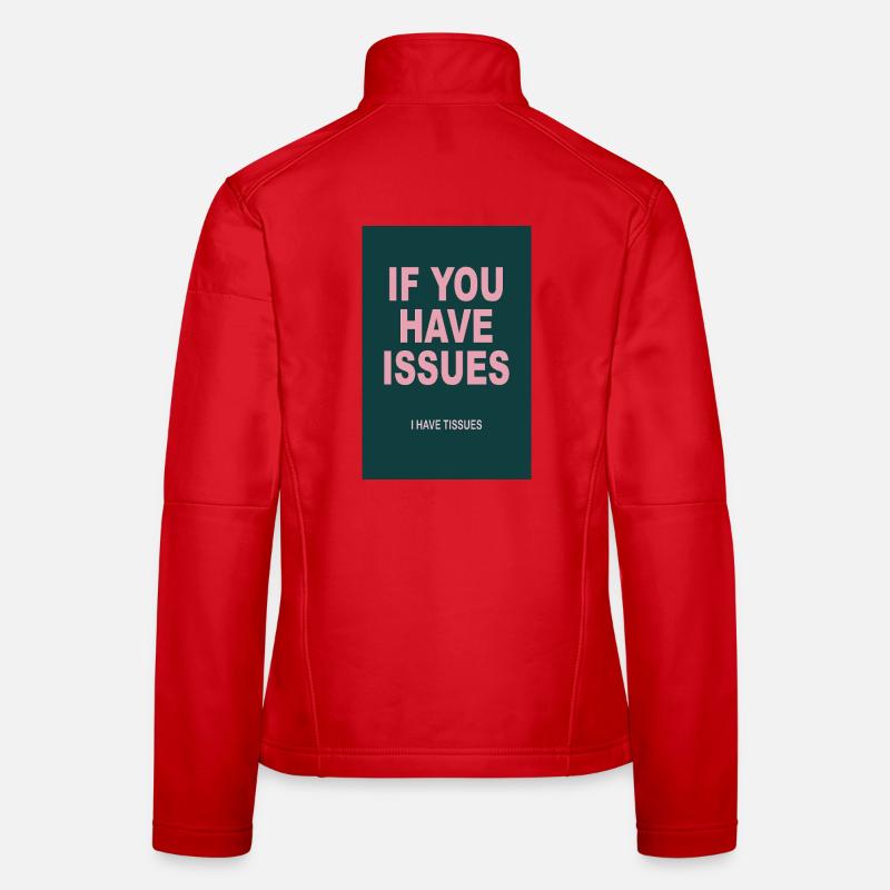 Affiche d’humour sec – Si vous avez des problèmes Veste en tissu softshell Femme
