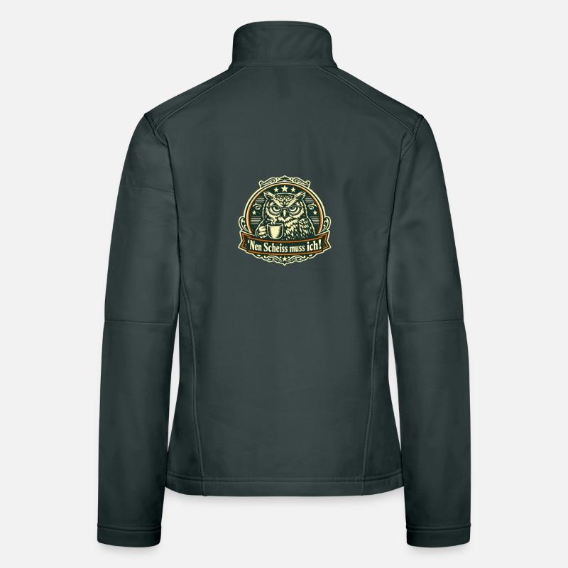 Nen scheiß muss ich Eule Büro Spruch Frauen Softshelljacke