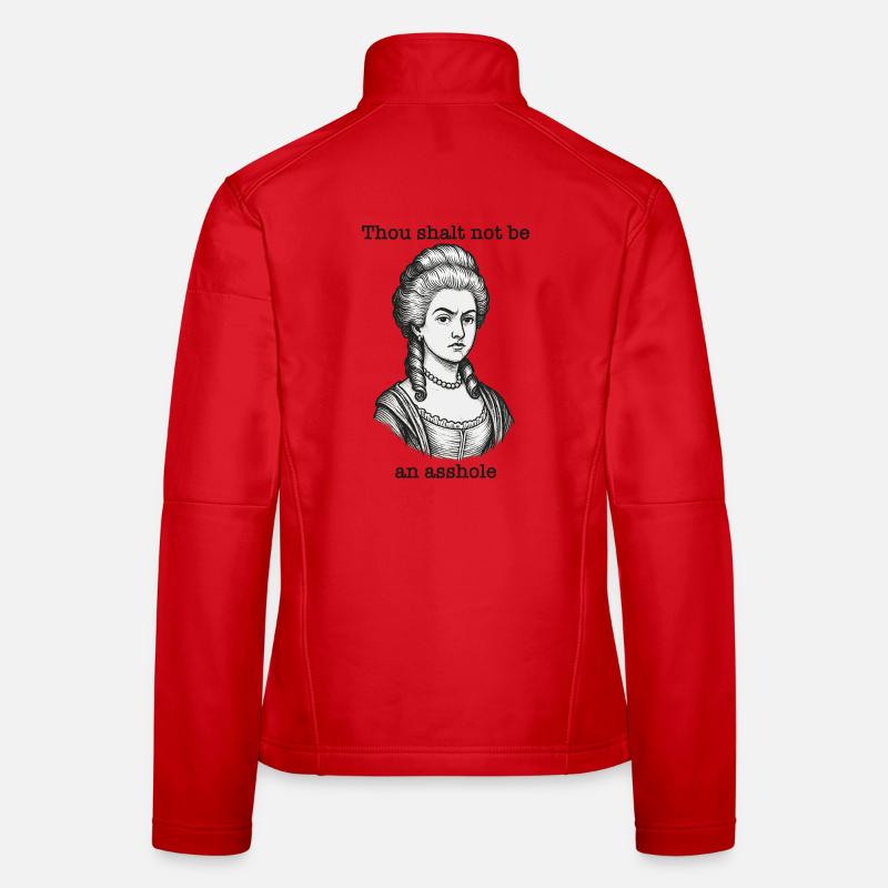 Es ist einfach: Sei kein Arschloch Frauen Softshelljacke
