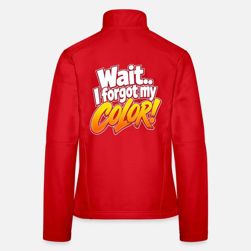 Original design Humor: Wait.. I Forgot My Color Women's Softshell Jacket