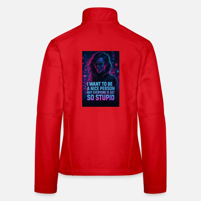 Humorvoller Neon-Design mit sarkastischem Spruch Frauen Softshelljacke