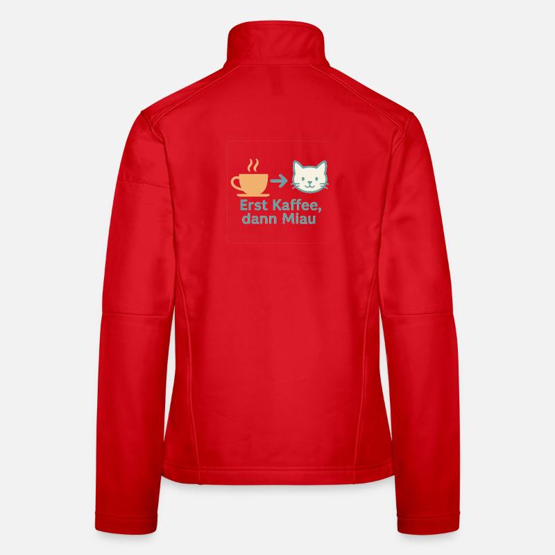 Erst Kaffee, dann Miau Frauen Softshelljacke