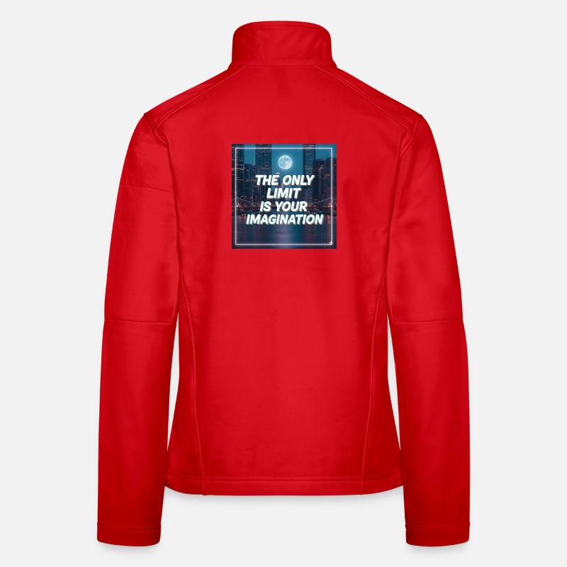 Only your imagination sets limits Women's Softshell Jacket