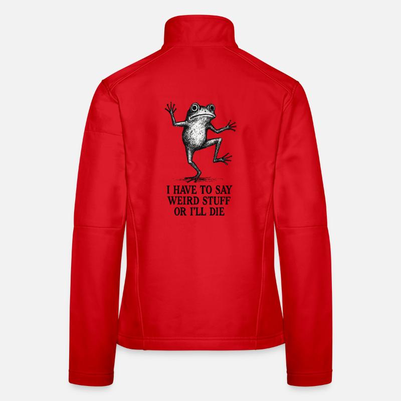 Frog Saying Meme Humor Funny Gift Idea Women's Softshell Jacket