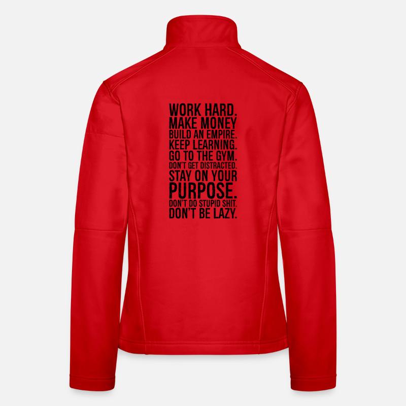 work hard make money build an empire keep learn Women's Softshell Jacket