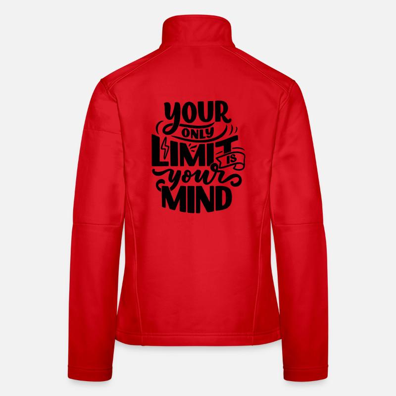 YOUR ONLY LIMIT IS YOUR MIND Frauen Softshelljacke