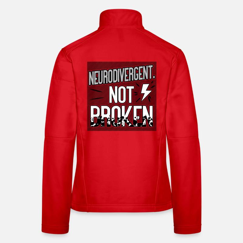 Neurodivergent Not Broken – Neurodiversity Pride - Frauen Softshelljacke - Rot