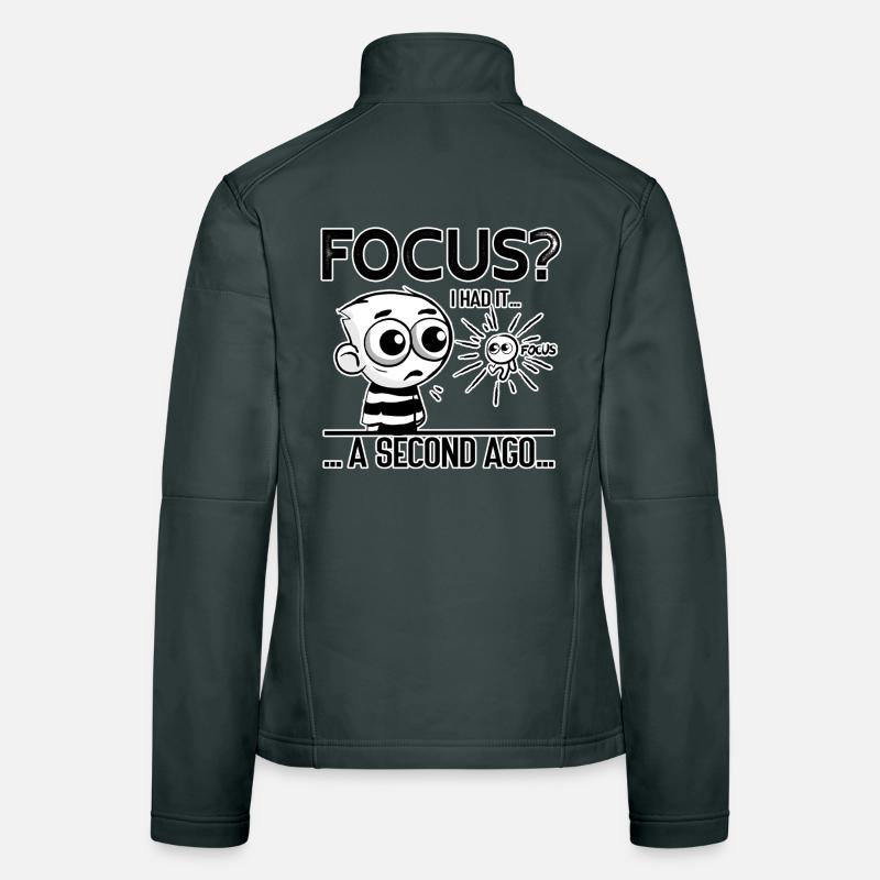 Focus? I Had It – ADHD Focus Humor Women's Softshell Jacket