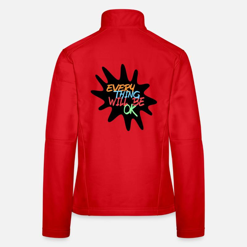 Everything will be fine! Every thing will be ok # Women's Softshell Jacket