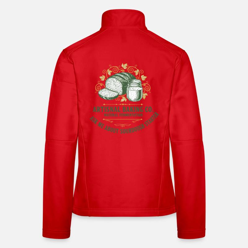 Sourdough Bread Artisnal Baking Ask Me About Women's Softshell Jacket