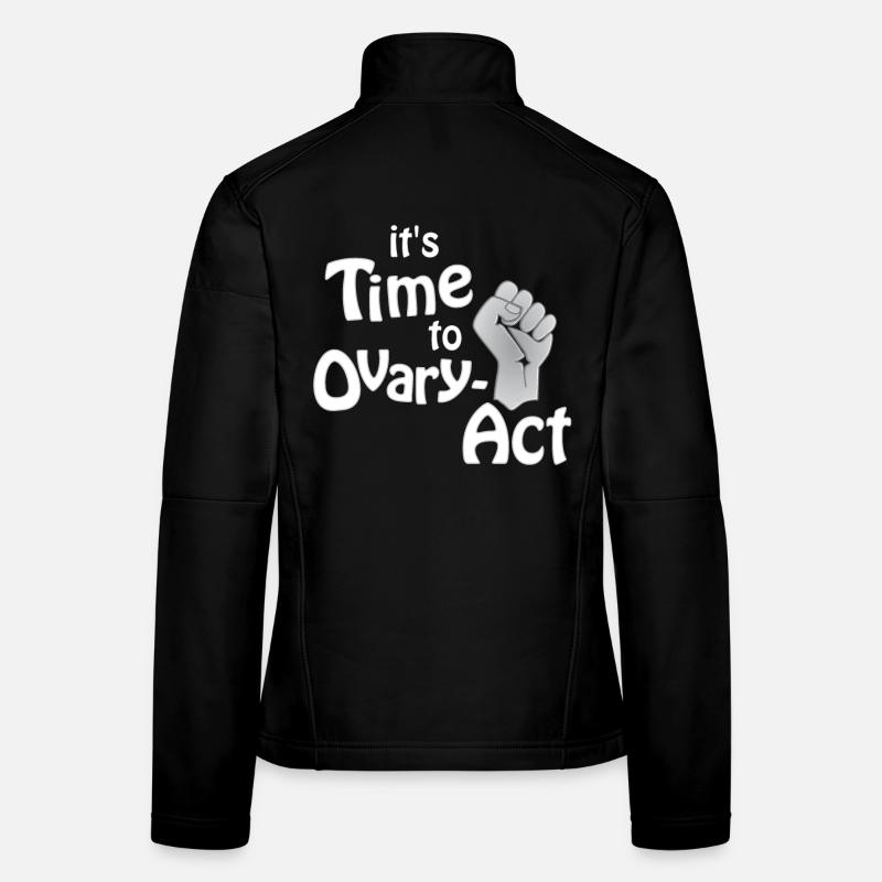 il est temps d’aller à l’ovaire-Act_weiss Veste en tissu softshell Femme