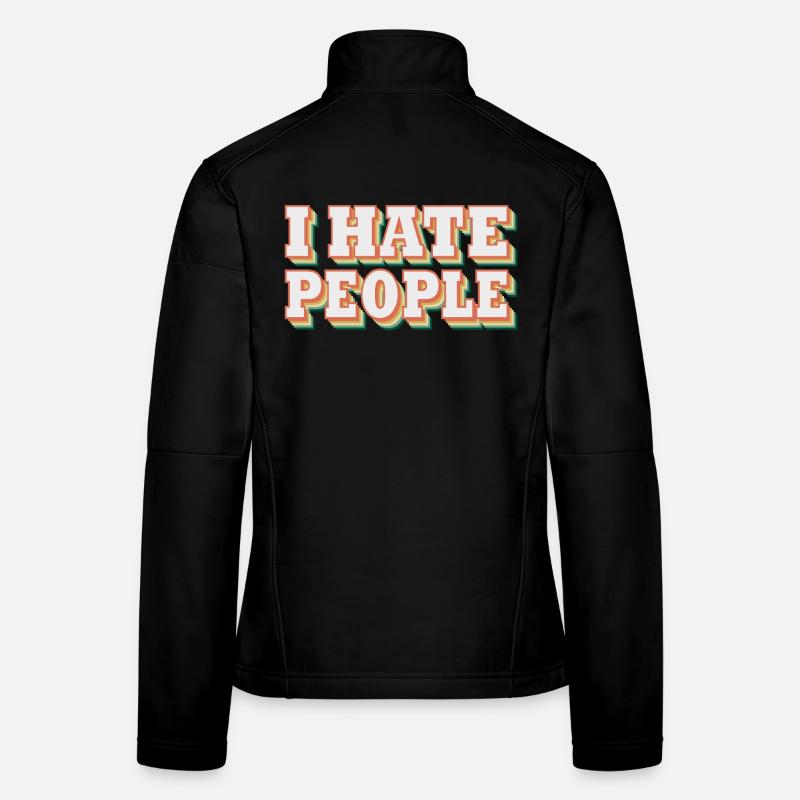 i hate people | I hate people Women's Softshell Jacket
