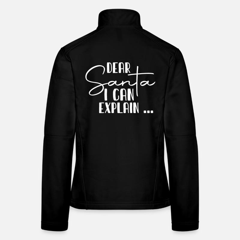 Dear Santa I Can Explain Women's Softshell Jacket