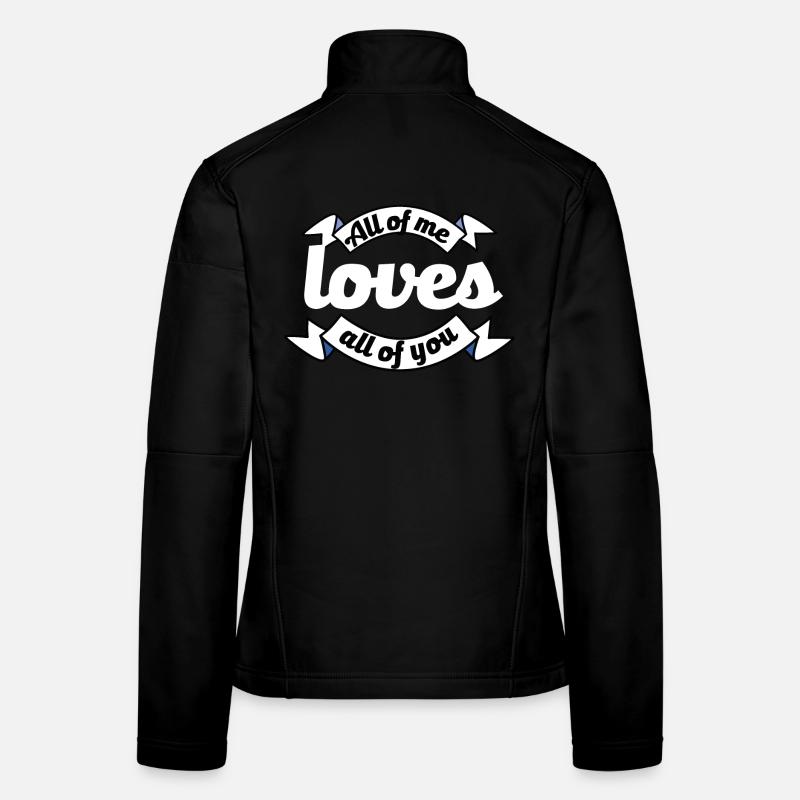 Vous m’aimez tous Proposition Déclaration d’amour Veste en tissu softshell Femme