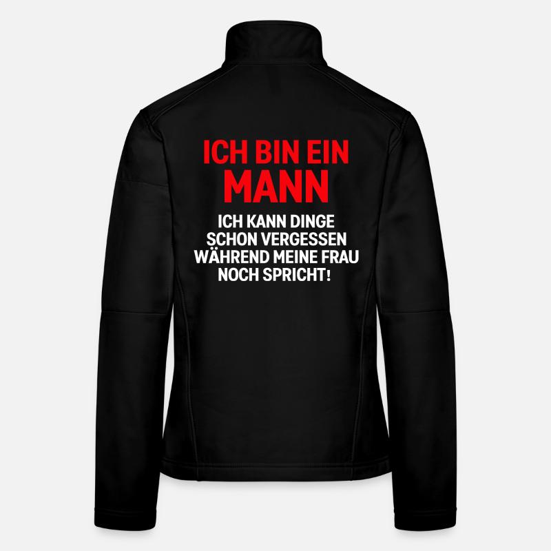 Ich bin ein mann ich kann dinge schon vergessen - Frauen Softshelljacke - Schwarz