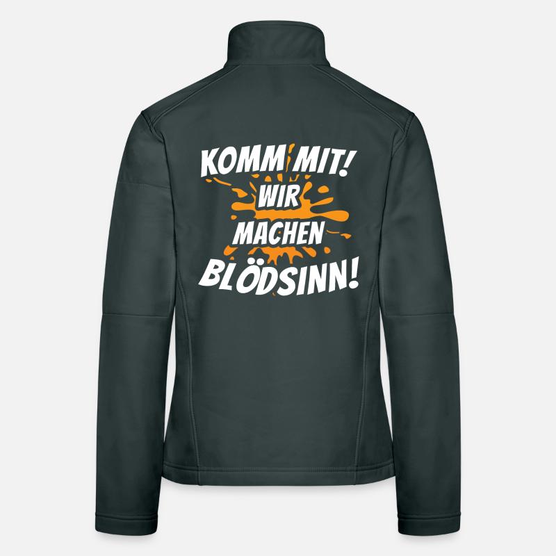 Komm mit! Wir machen Blödsinn! Frauen Softshelljacke