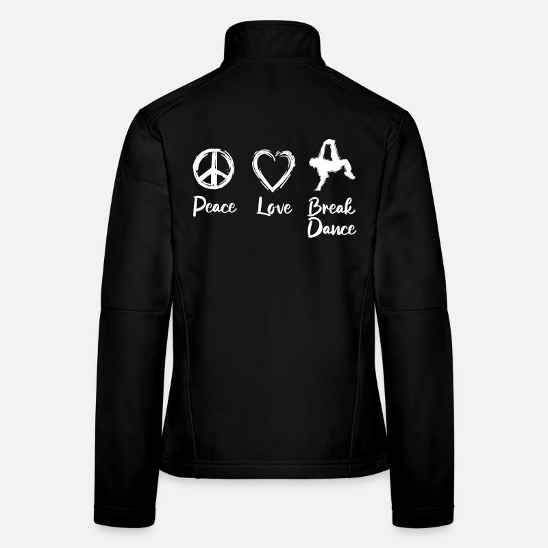 Peace Love Break Dance Women's Softshell Jacket