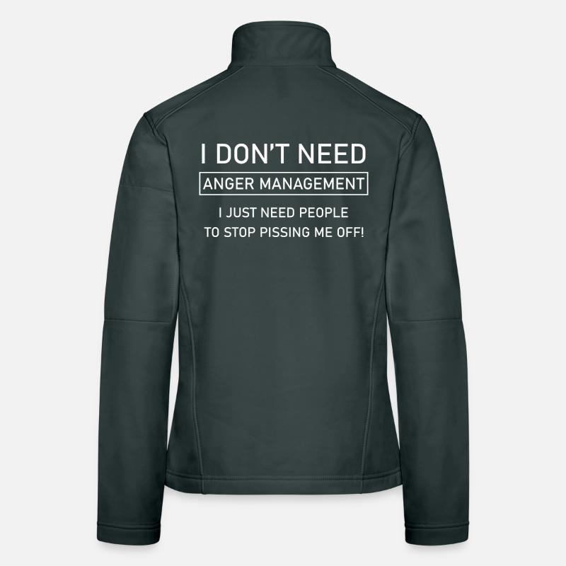 I don't need anger management Women's Softshell Jacket