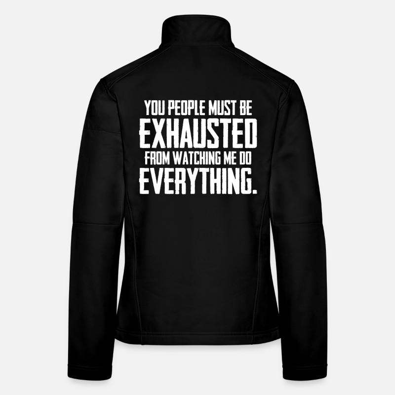 Ihr Leute müsst erschöpft sein - Frauen Softshelljacke - Schwarz