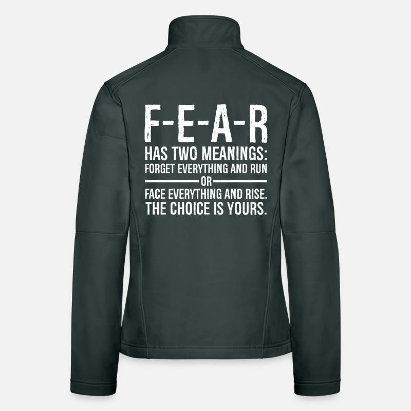 fear has two meanings forget everything and run Women's Softshell Jacket